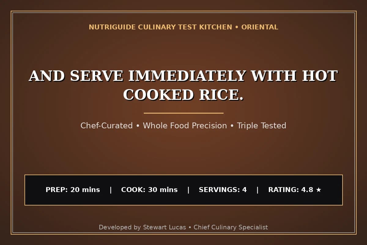 And Serve Immediately With Hot Cooked Rice.