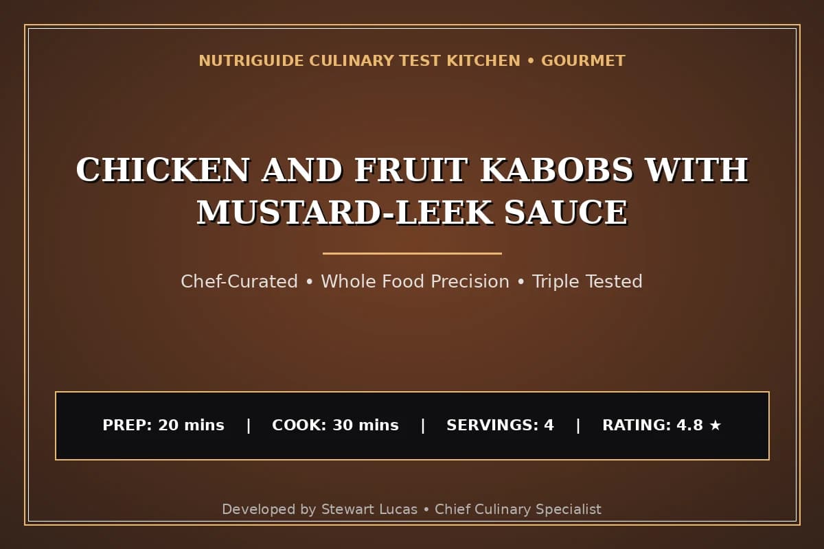 Chicken And Fruit Kabobs With Mustard-Leek Sauce