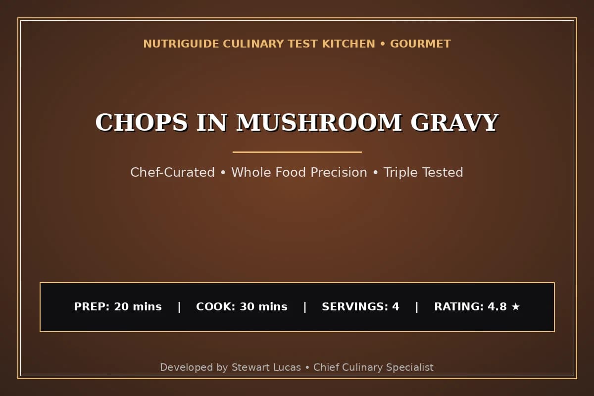 Chops In Mushroom Gravy