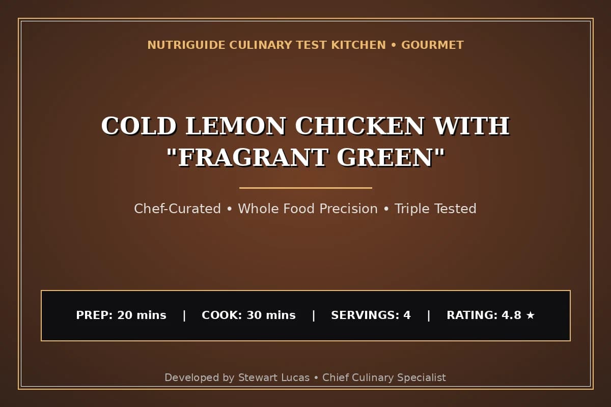 Cold Lemon Chicken With "Fragrant Green"