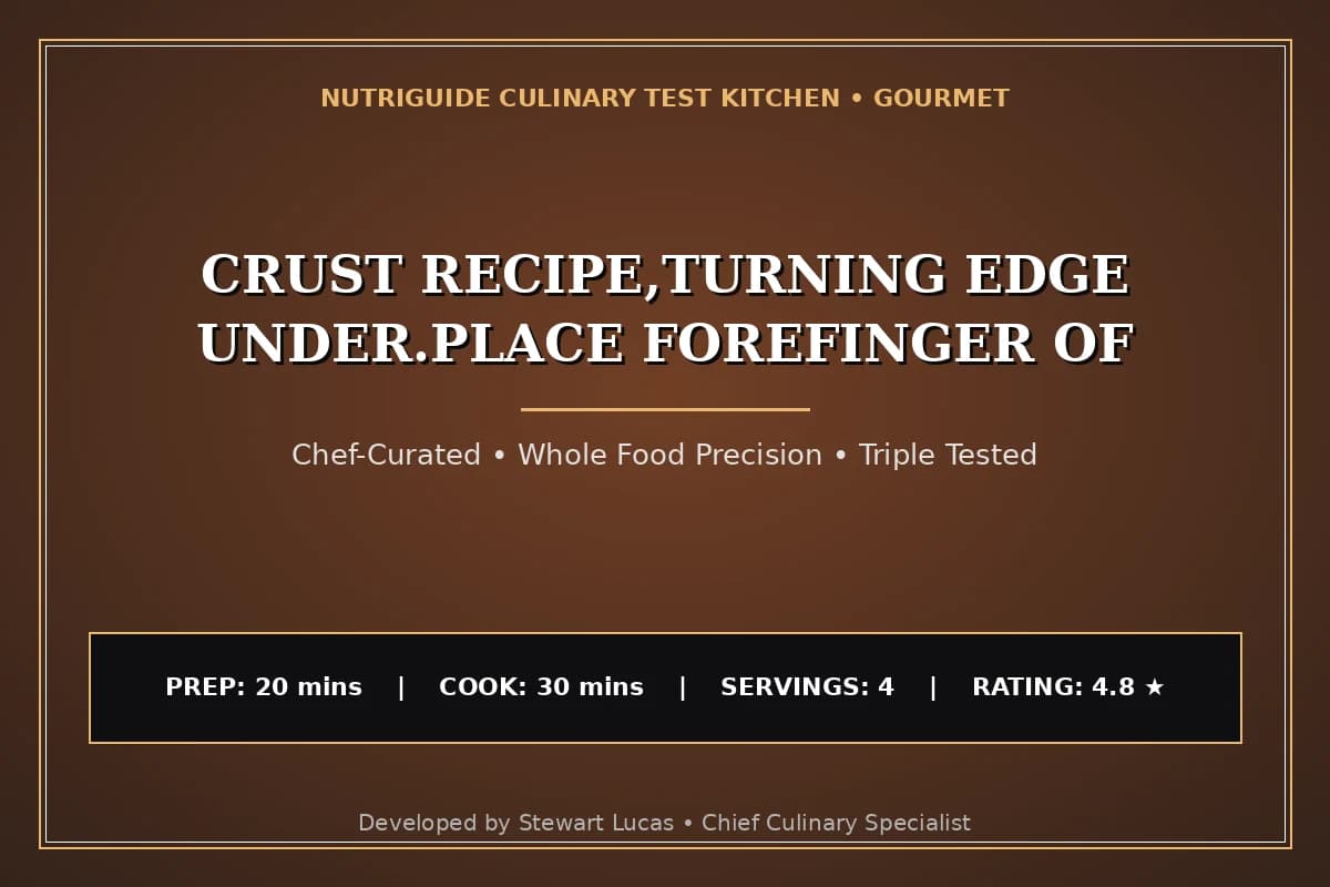Crust Recipe,Turning Edge Under.Place Forefinger Of