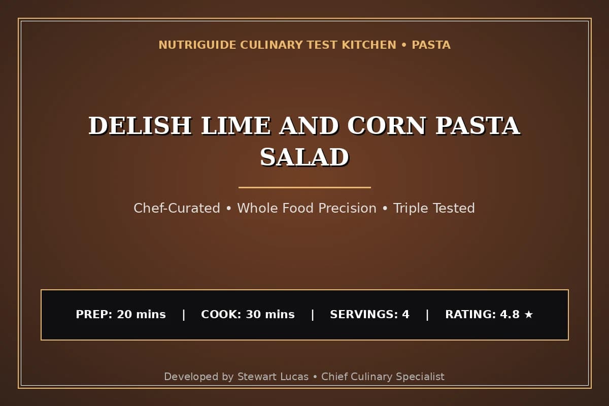 Delish Lime And Corn Pasta Salad