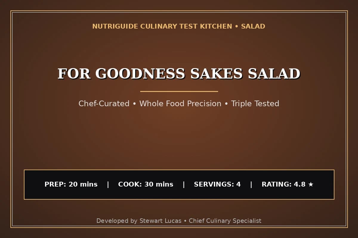 For Goodness Sakes Salad