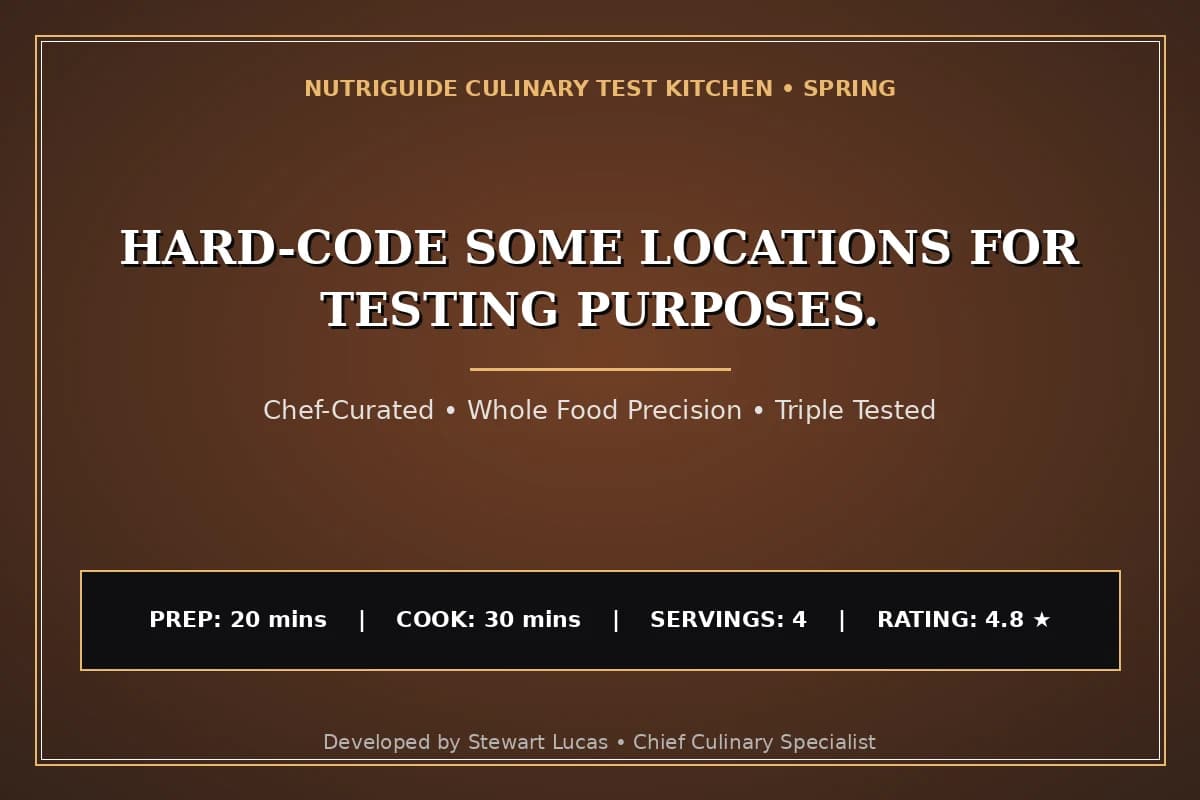 Hard-Code Some Locations For Testing Purposes.