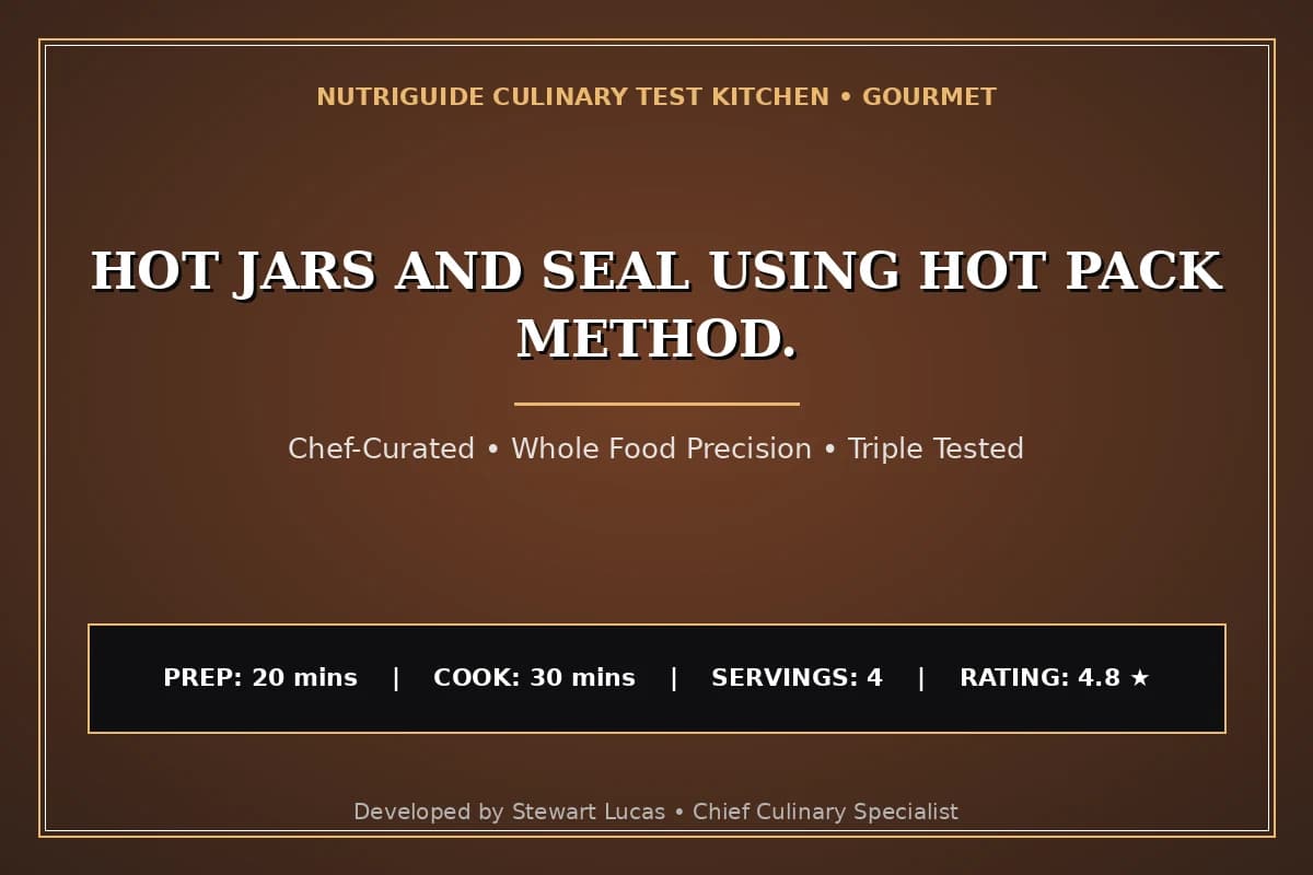 Hot Jars And Seal Using Hot Pack Method.