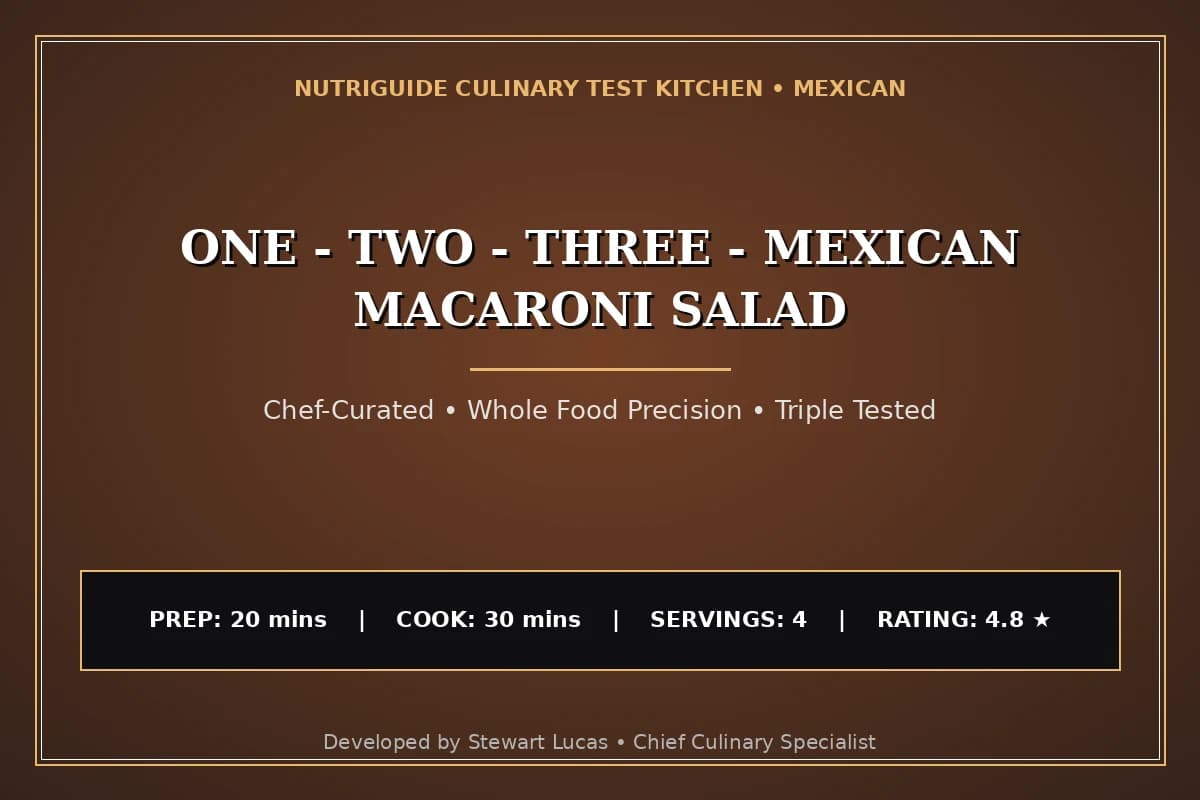 One - Two - Three - Mexican Macaroni Salad