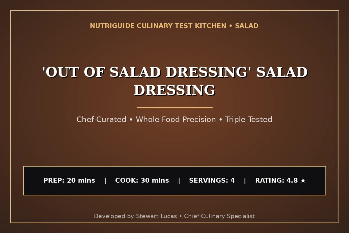 'Out Of Salad Dressing' Salad Dressing