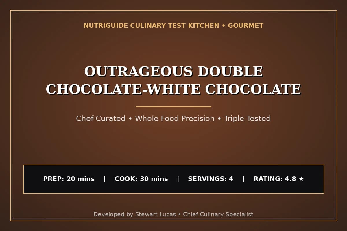 Outrageous Double Chocolate-White Chocolate