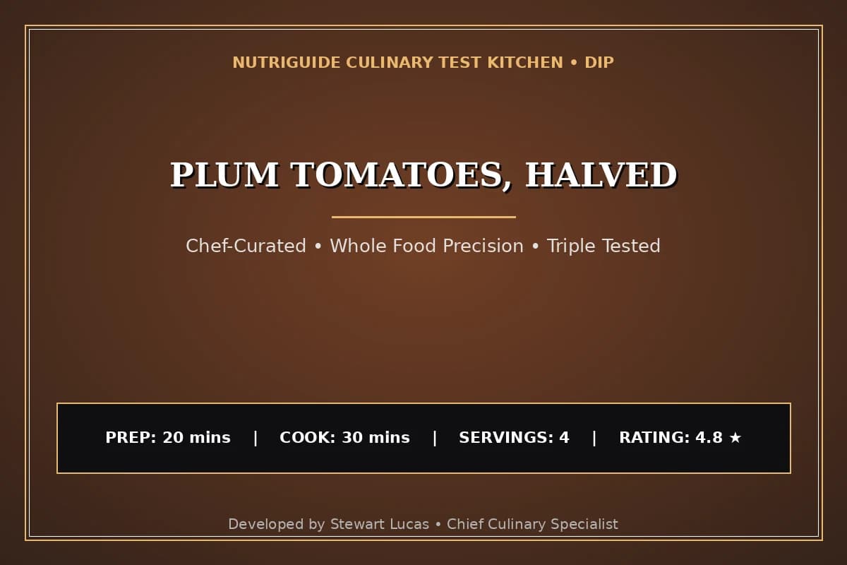 Plum Tomatoes, Halved