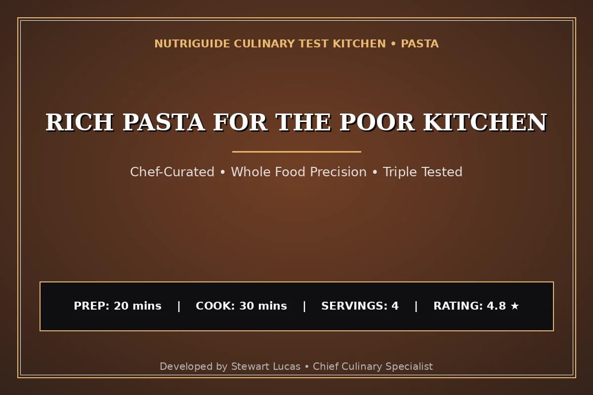 Rich Pasta For The Poor Kitchen