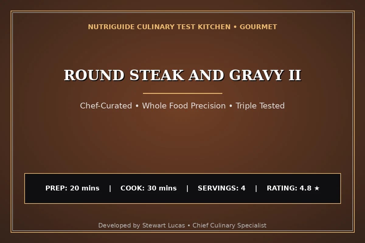 Round Steak And Gravy Ii