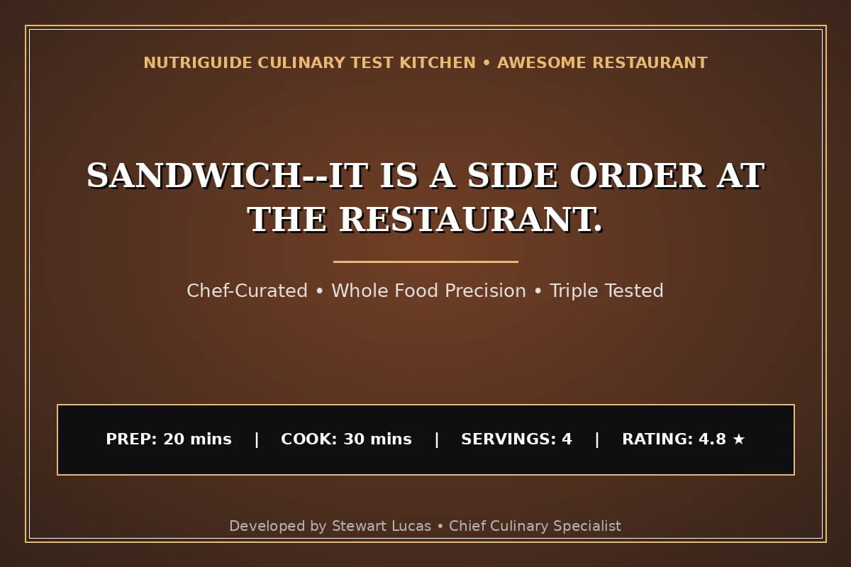Sandwich--It Is A Side Order At The Restaurant.