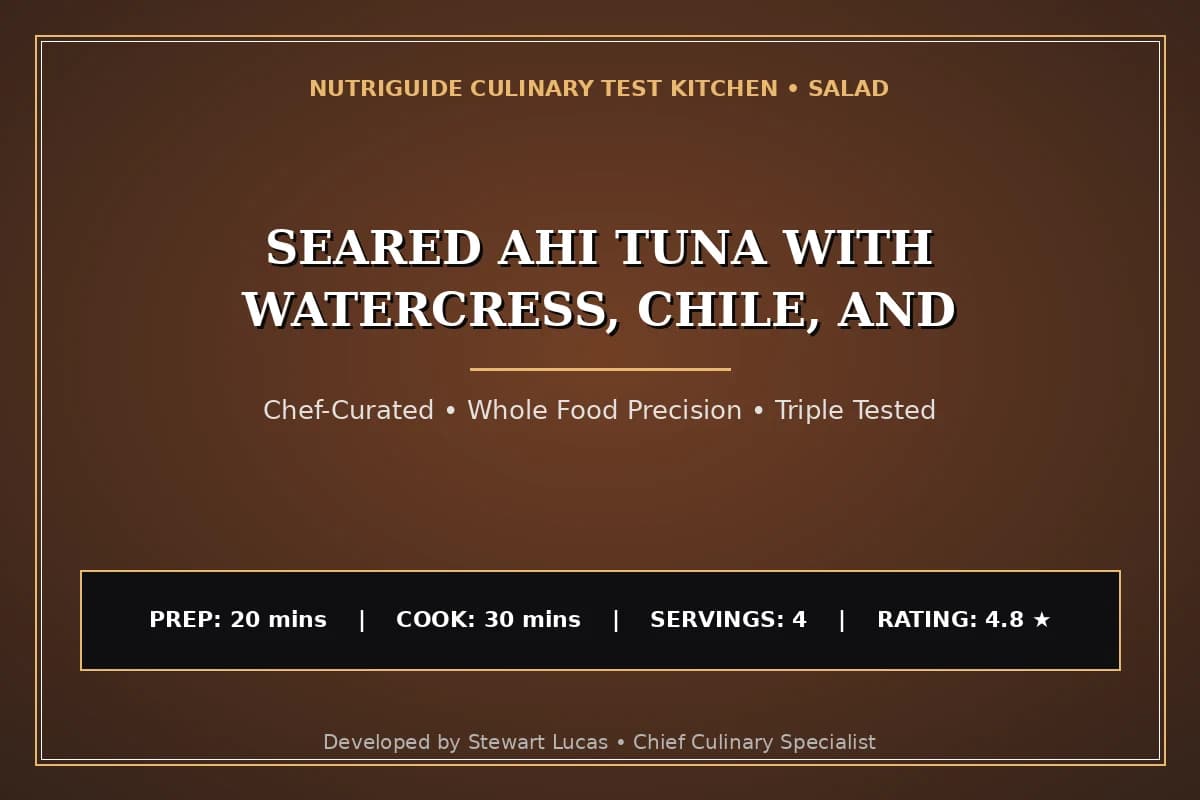 Seared Ahi Tuna With Watercress, Chile, And