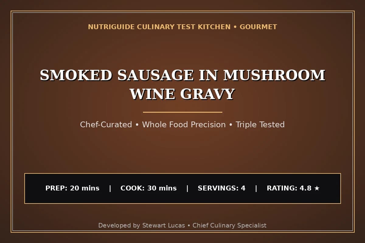 Smoked Sausage In Mushroom Wine Gravy