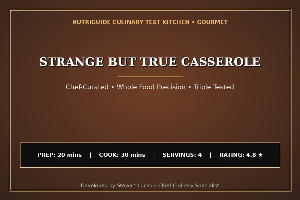 Strange But True Casserole