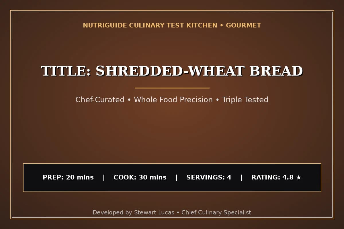 Title: Shredded-Wheat Bread