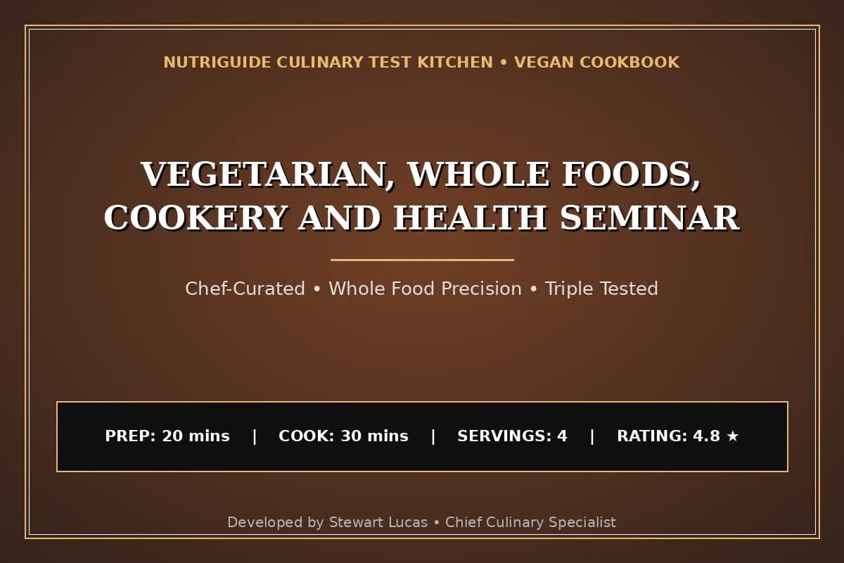 Vegetarian, Whole Foods, Cookery And Health Seminar