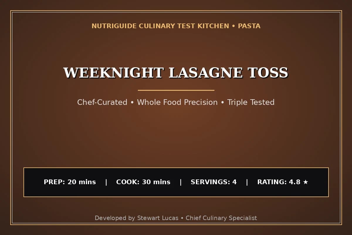 Weeknight Lasagne Toss