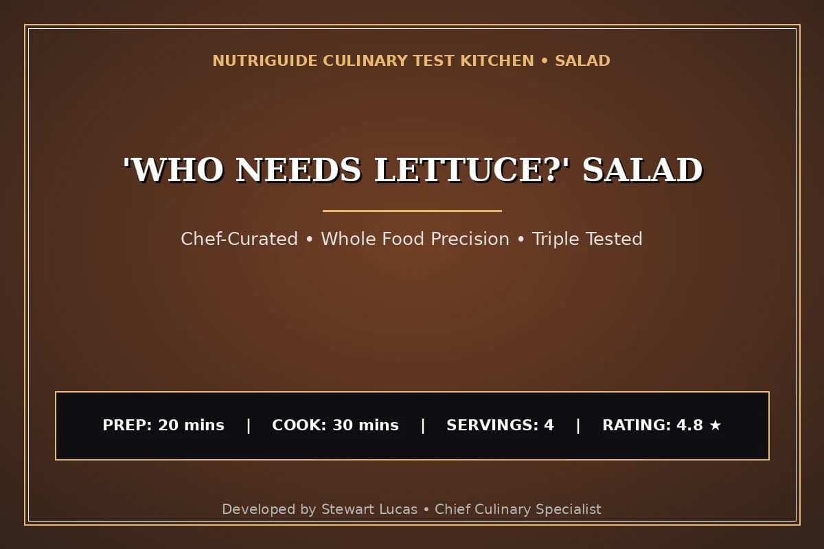 'Who Needs Lettuce?' Salad