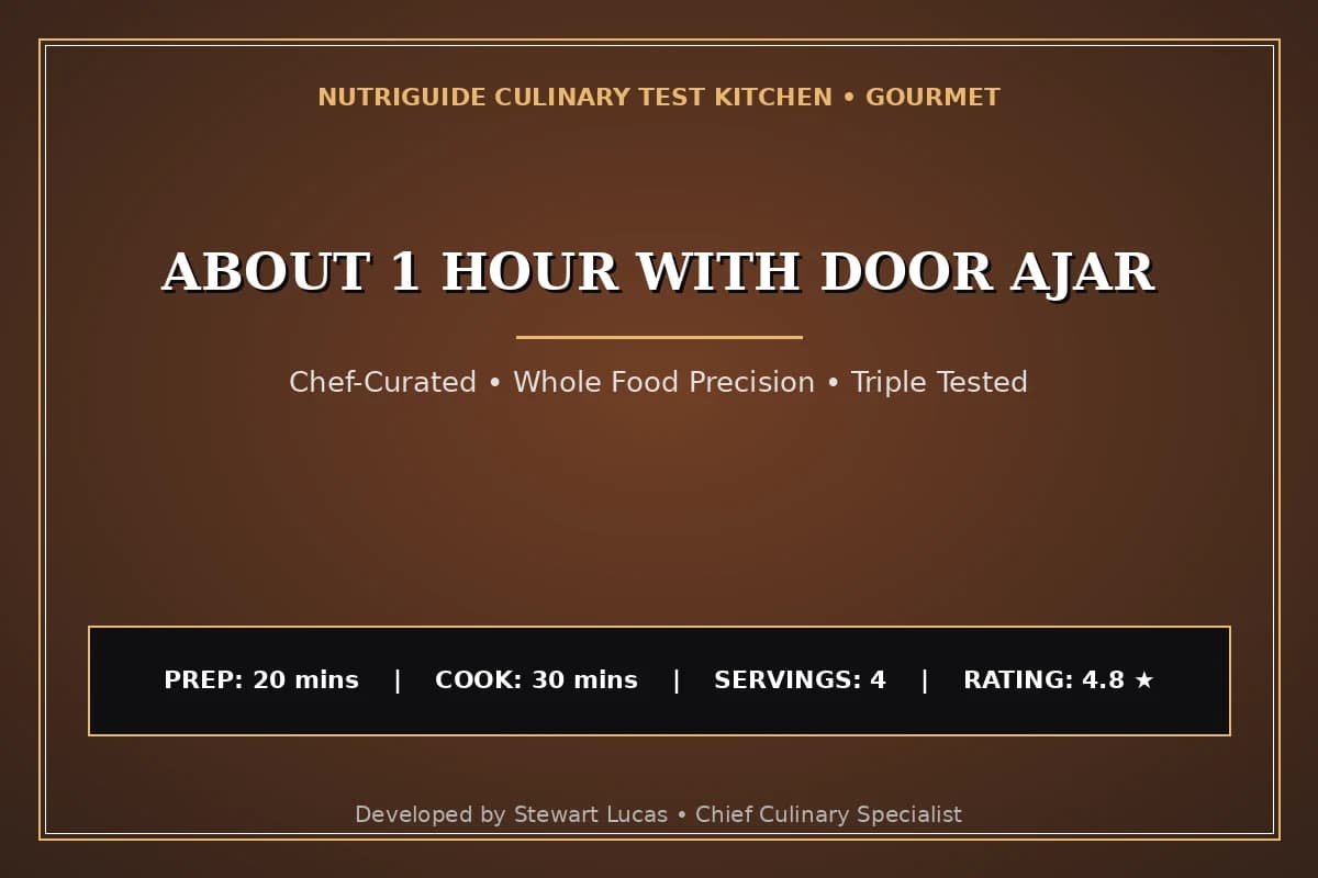 About 1 Hour With Door Ajar