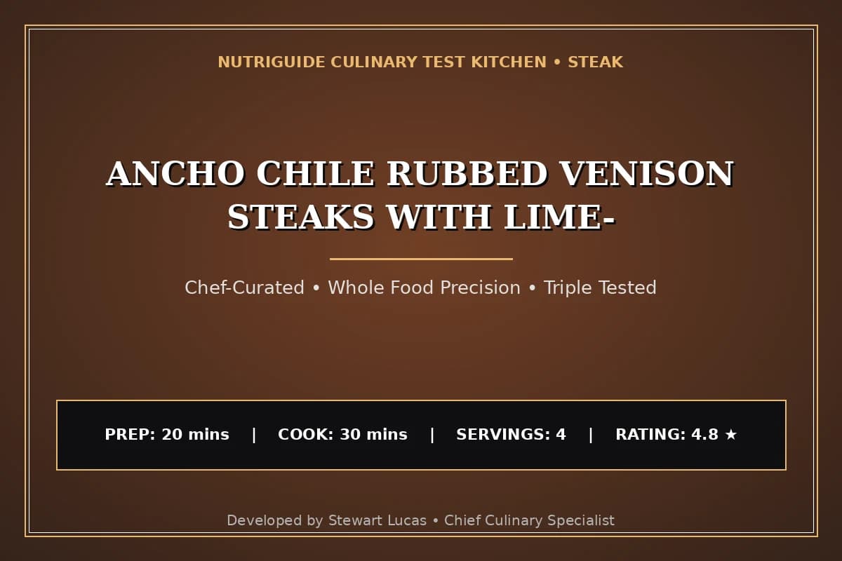 Ancho Chile Rubbed Venison Steaks With Lime-