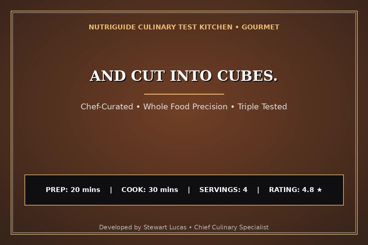 And Cut Into Cubes.