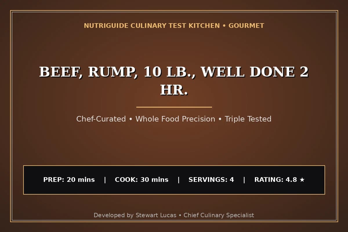 Beef, Rump, 10 Lb., Well Done 2 Hr.