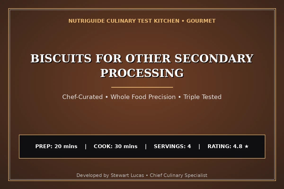 Biscuits For Other Secondary Processing