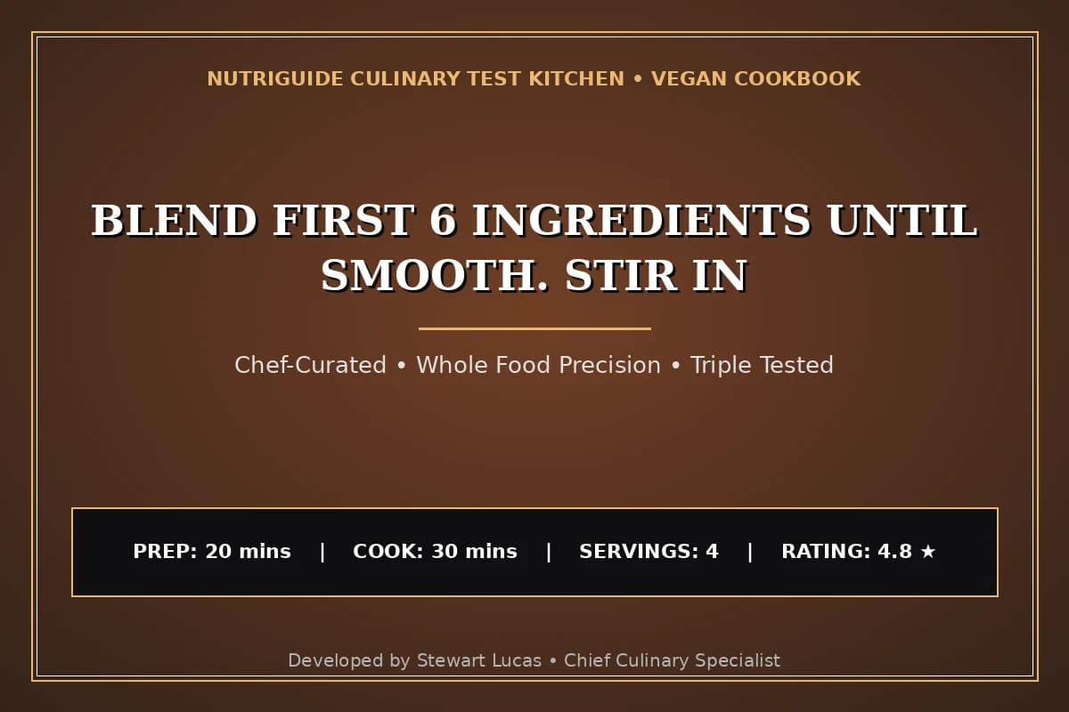Blend First 6 Ingredients Until Smooth. Stir In