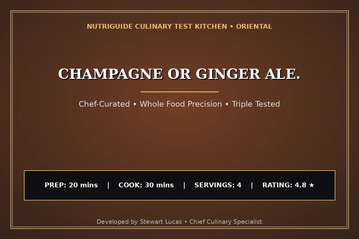 Champagne Or Ginger Ale.