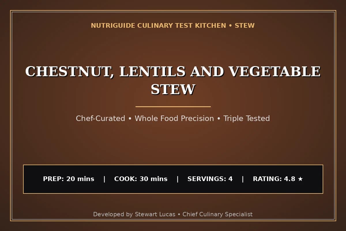 Chestnut, Lentils And Vegetable Stew