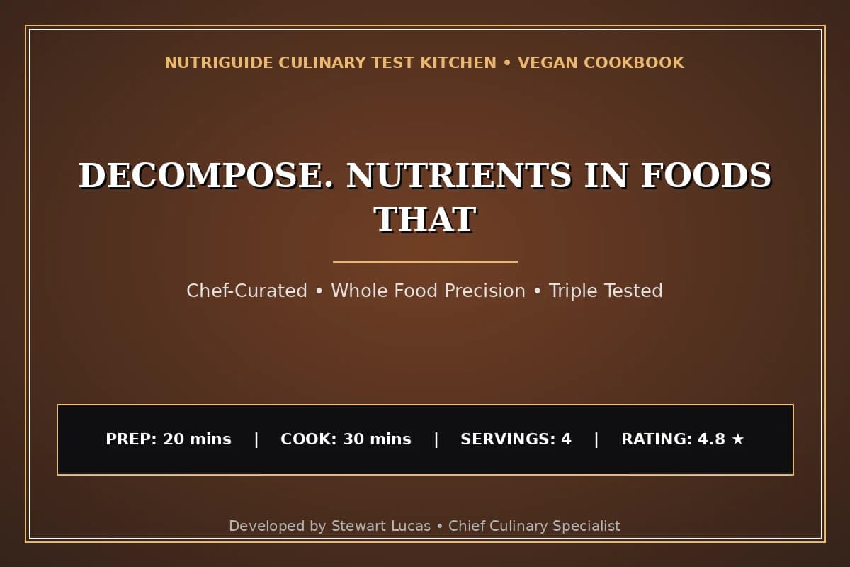 Decompose. Nutrients In Foods That