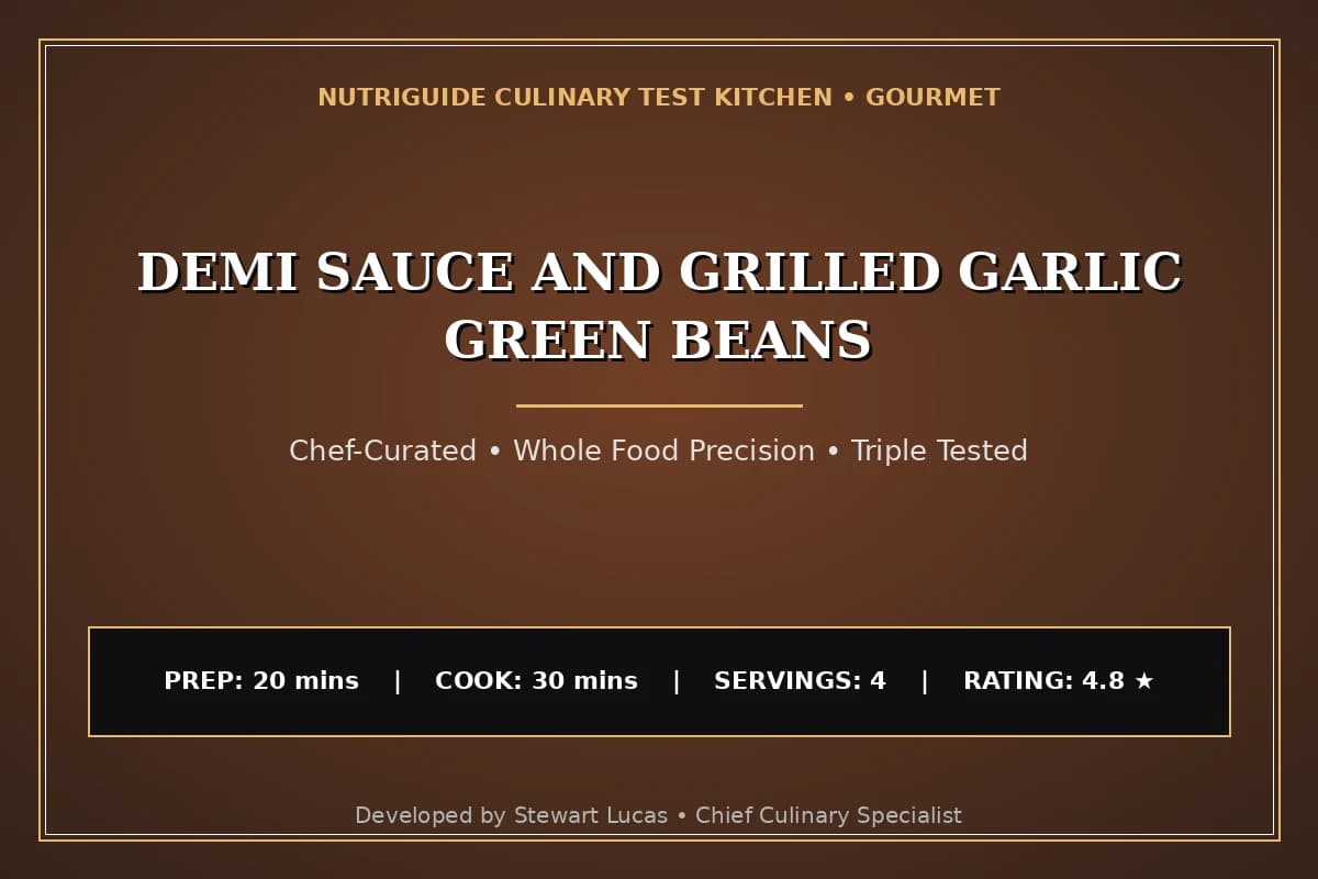 Demi Sauce And Grilled Garlic Green Beans