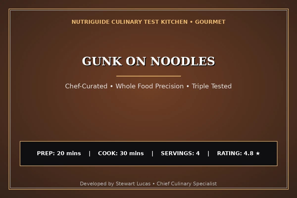 Gunk On Noodles