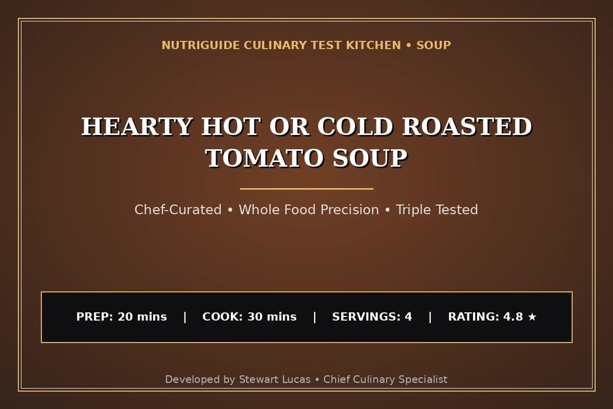 Hearty Hot Or Cold Roasted Tomato Soup