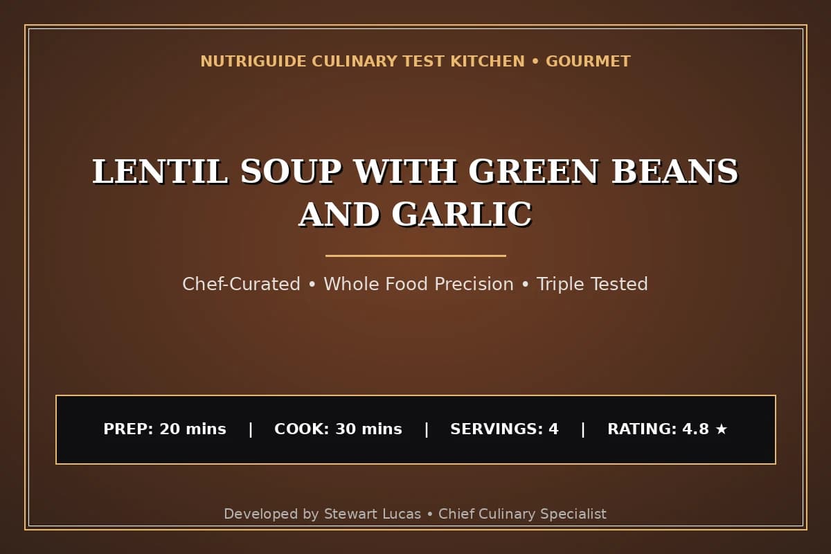 Lentil Soup With Green Beans And Garlic