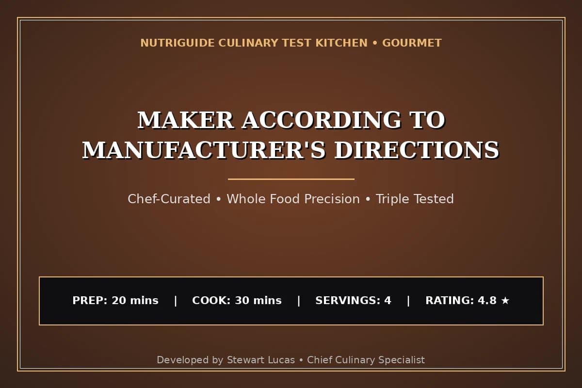 Maker According To Manufacturer'S Directions