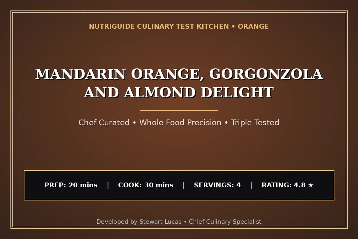 Mandarin Orange, Gorgonzola And Almond Delight