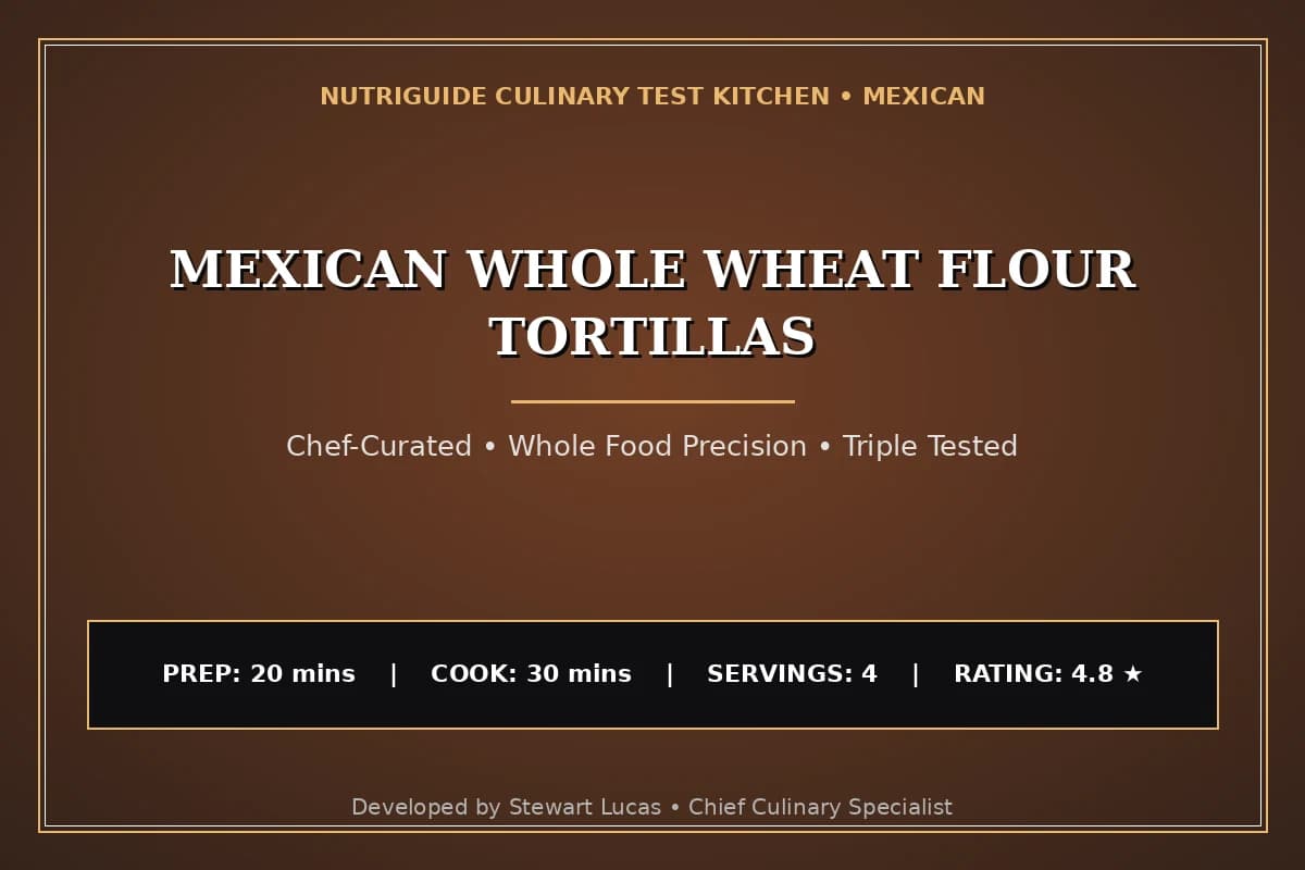 Mexican Whole Wheat Flour Tortillas