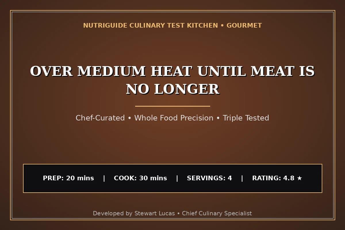 Over Medium Heat Until Meat Is No Longer