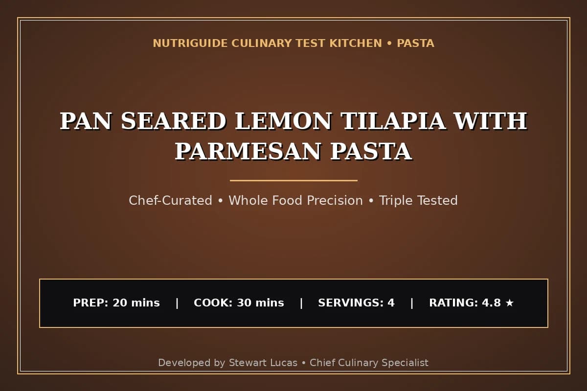 Pan Seared Lemon Tilapia With Parmesan Pasta