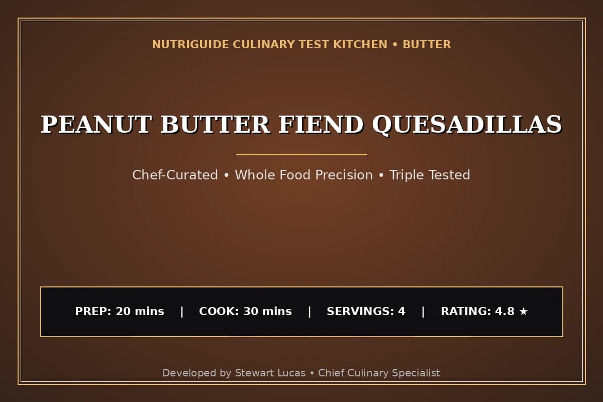 Peanut Butter Fiend Quesadillas