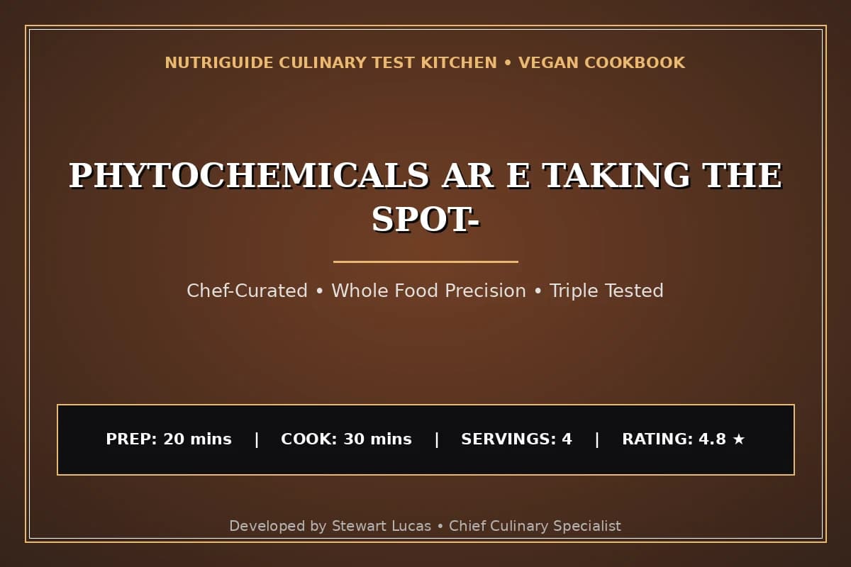 Phytochemicals Ar E Taking The Spot-