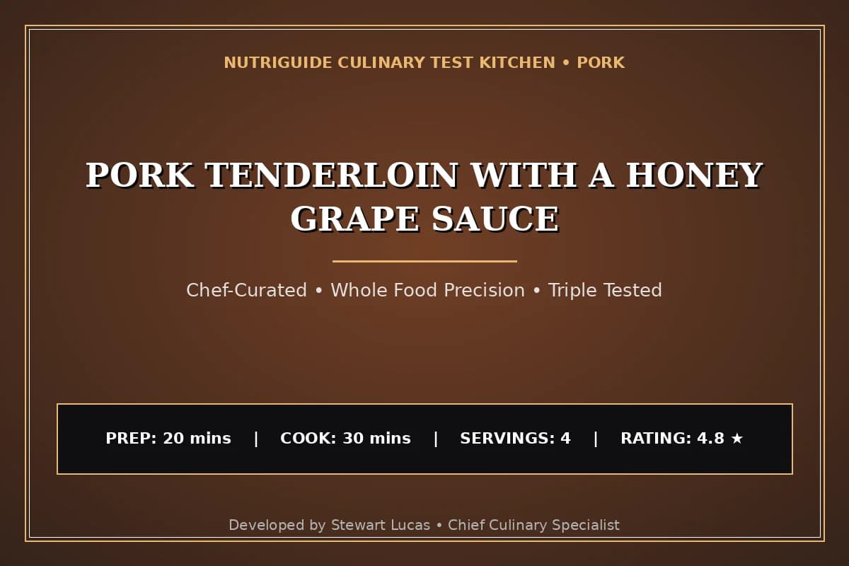 Pork Tenderloin With A Honey Grape Sauce
