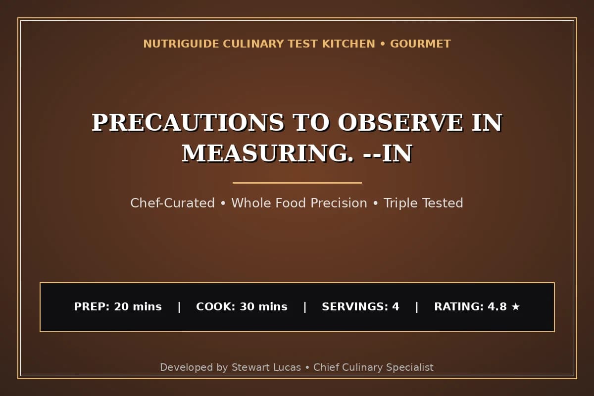 Precautions To Observe In Measuring. --In