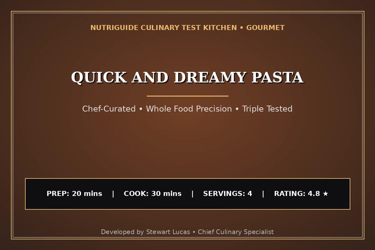 Quick And Dreamy Pasta