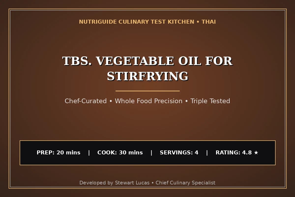 Tbs. Vegetable Oil For Stirfrying