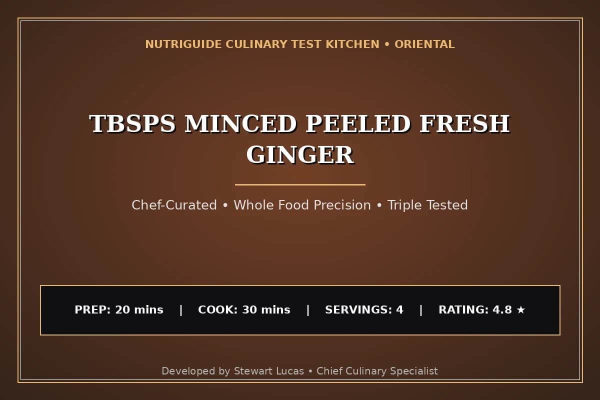 Tbsps Minced Peeled Fresh Ginger