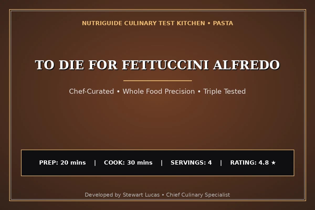 To Die For Fettuccini Alfredo