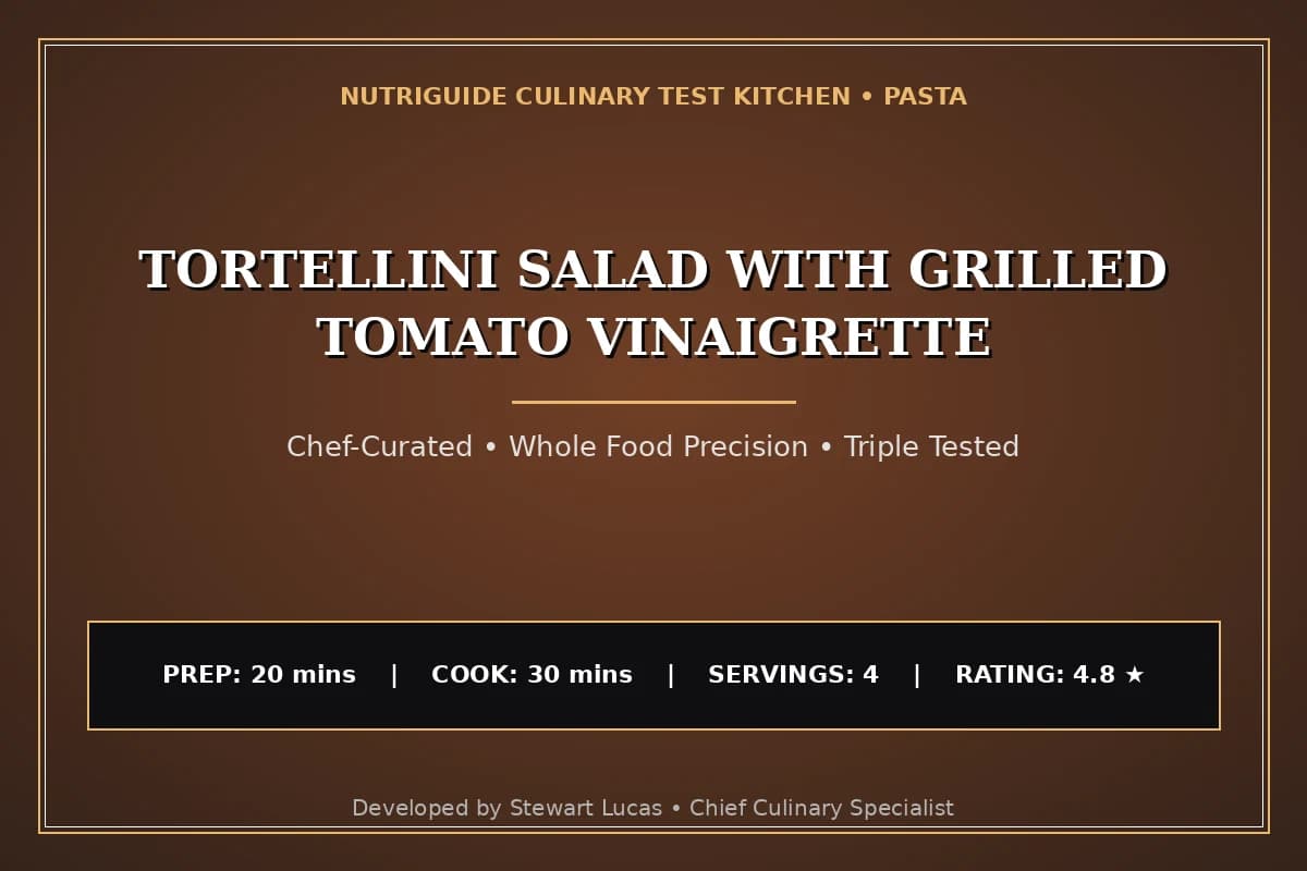 Tortellini Salad With Grilled Tomato Vinaigrette